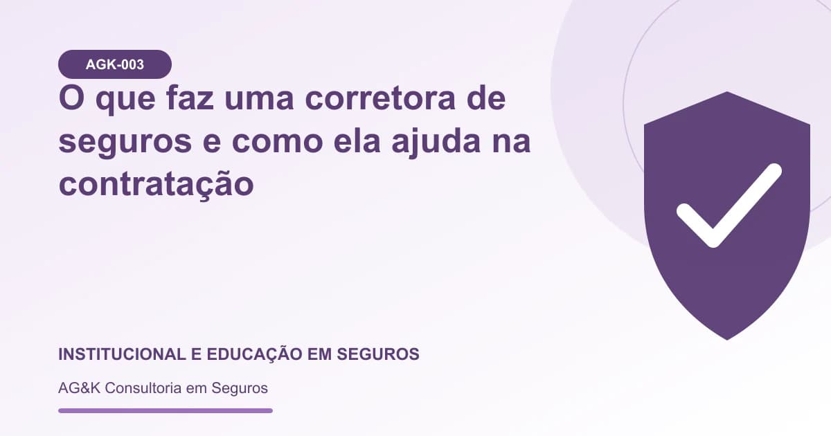 Ilustração sobre o que faz uma corretora de seguros — AG&K Consultoria em Seguros