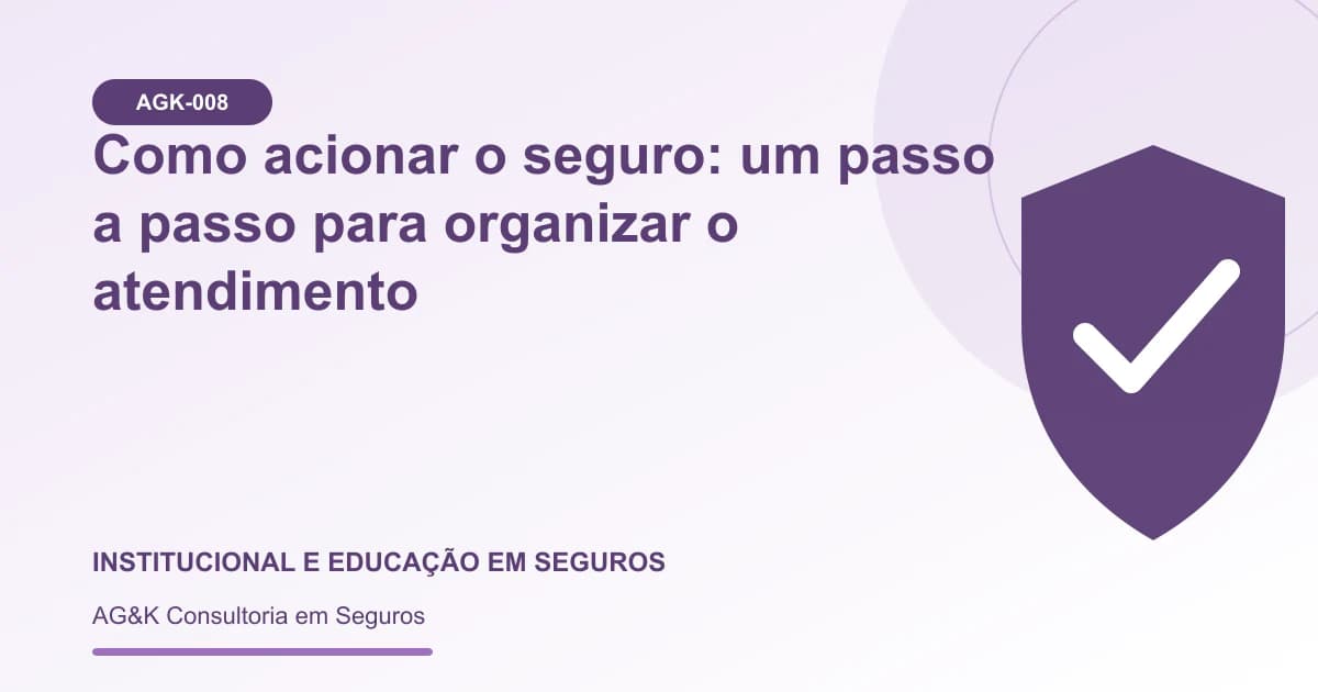Ilustração sobre como acionar o seguro — AG&K Consultoria em Seguros