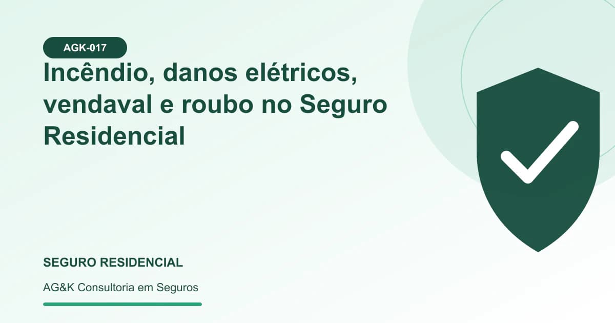 Ilustração sobre coberturas do seguro residencial — AG&K Consultoria em Seguros