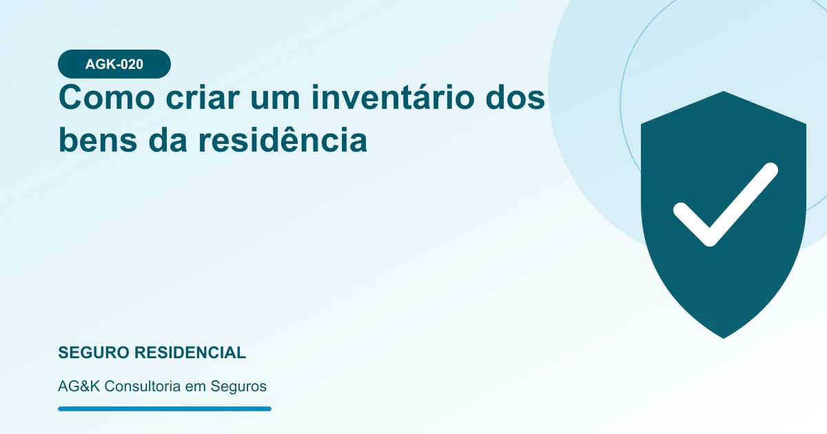 Ilustração sobre inventário de bens residenciais — AG&K Consultoria em Seguros