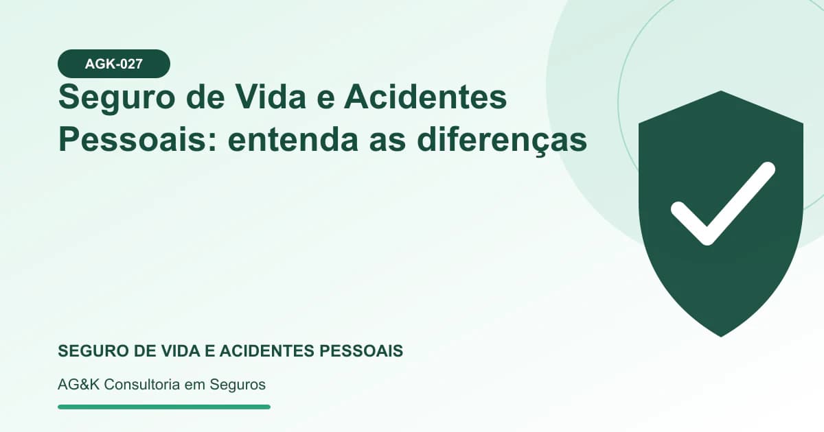 Ilustração sobre diferença entre seguro de vida e acidentes pessoais — AG&K Consultoria em Seguros