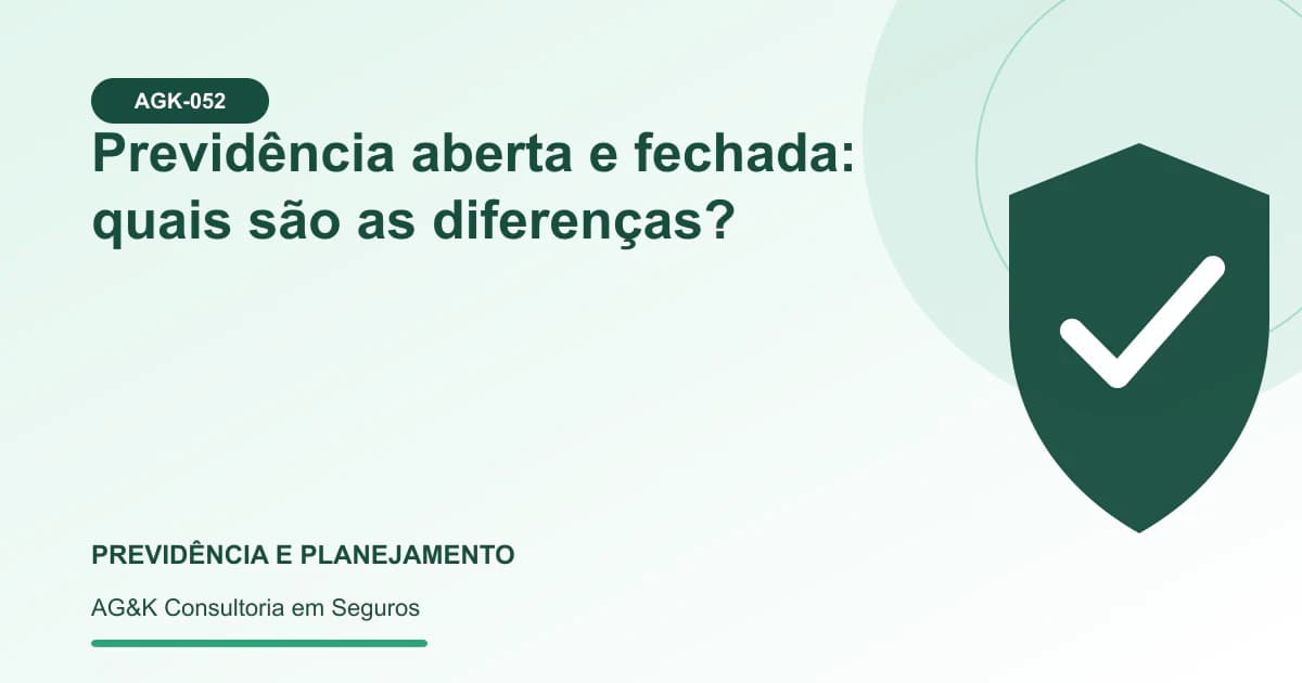 Ilustração sobre previdência aberta e fechada — AG&K Consultoria em Seguros