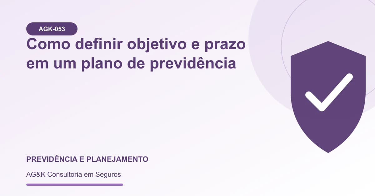 Ilustração sobre objetivo da previdência privada — AG&K Consultoria em Seguros