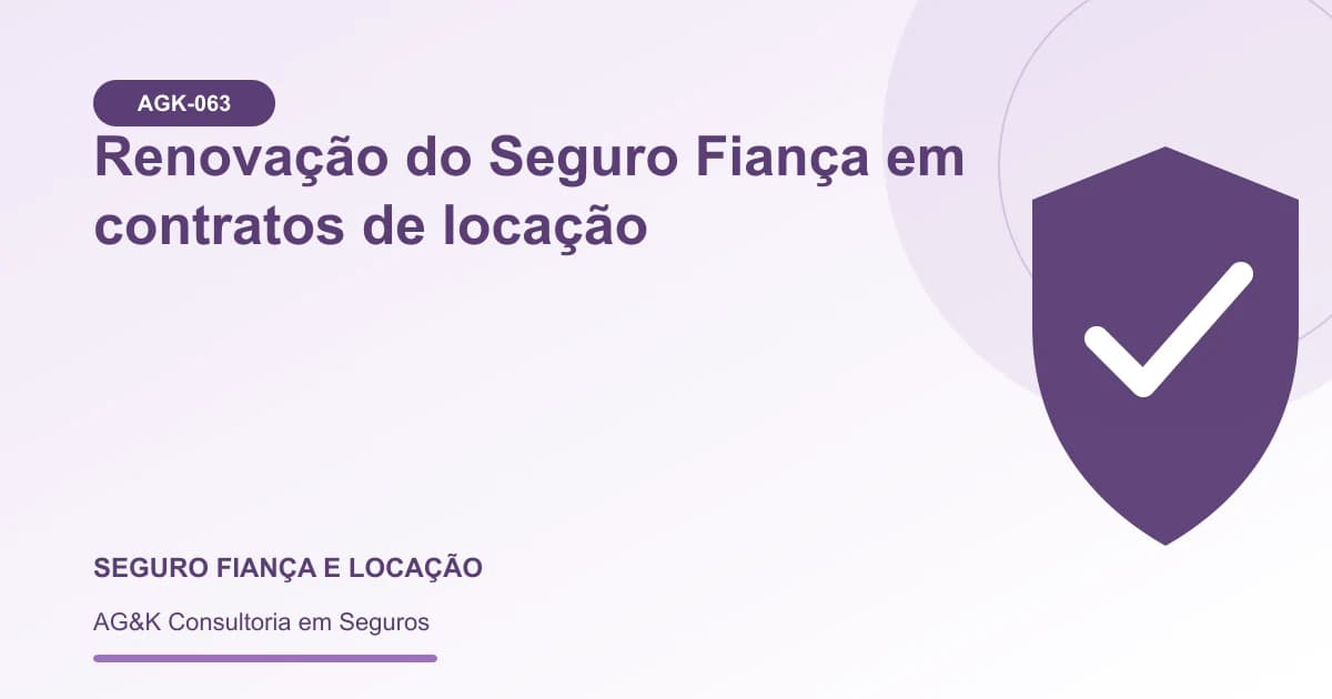 Ilustração sobre renovação do seguro fiança — AG&K Consultoria em Seguros