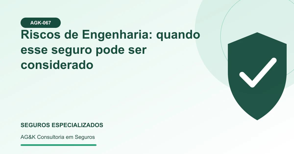Ilustração sobre seguro riscos de engenharia — AG&K Consultoria em Seguros